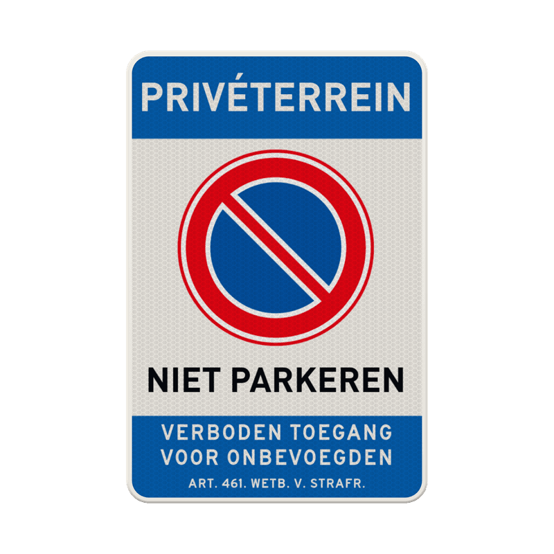 Verkeersbord eigen terrein, niet parkeren RVV E01 + verboden toegang - reflecterend