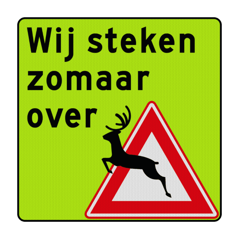 Verkeersbord wij steken zomaar over (overstekend wild) - fluorescerend geel/groen