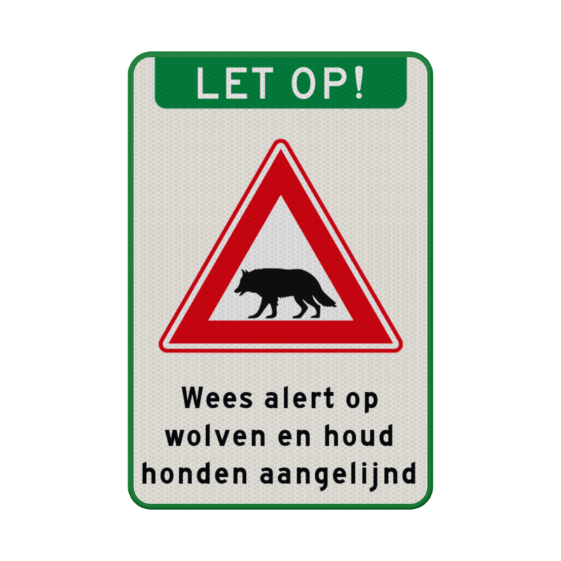 Verkeersbord - Wees alert op wolven en houd honden aangelijnd - reflecterend