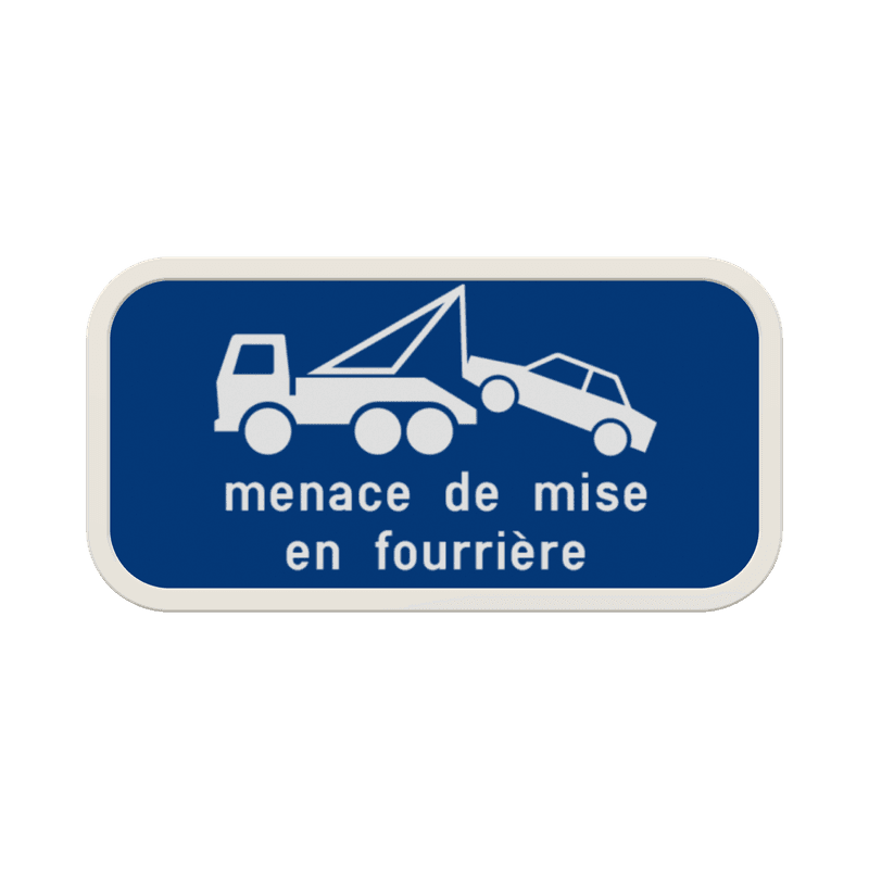 Panneau stationnement interdit – Mise en fourrière sans préavis