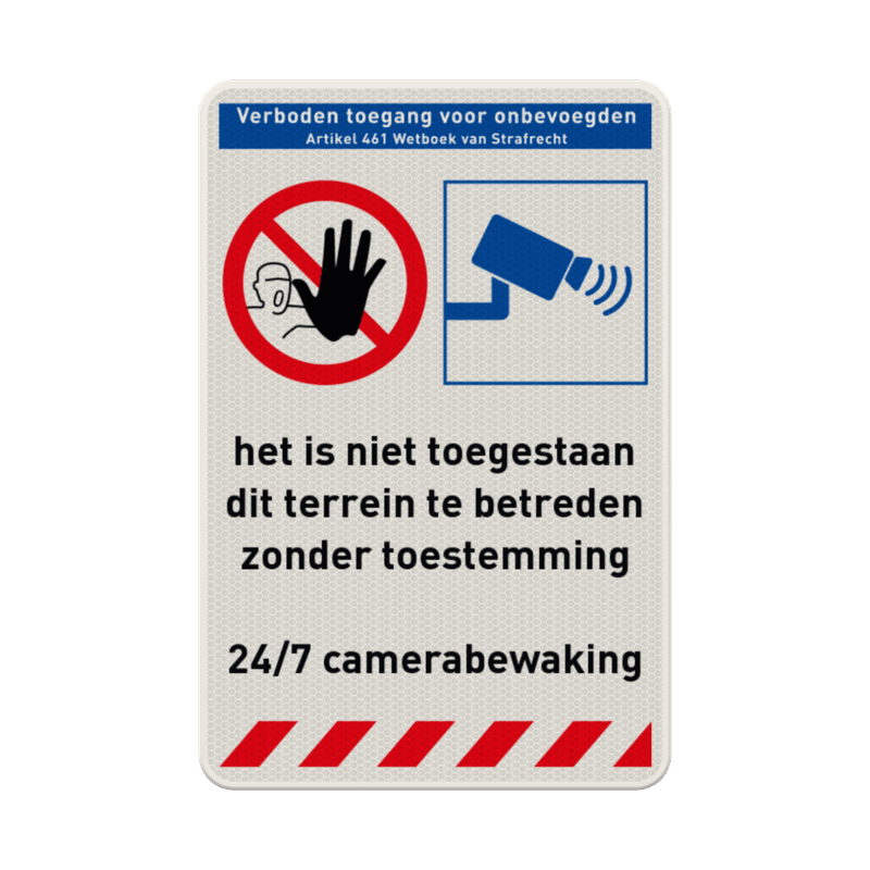 Veiligheidsbord verboden toegang voor onbevoegden met 24/7 camerabewaking + tekst - reflecterend