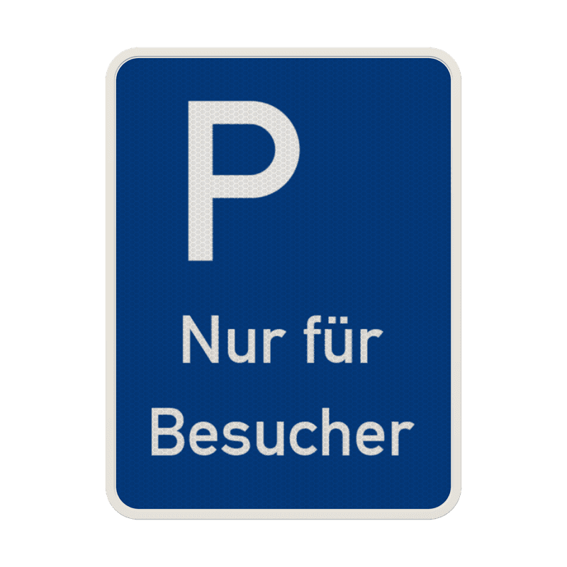 Verkehrsschild Parkplatz nur für Besucher - reflektierend