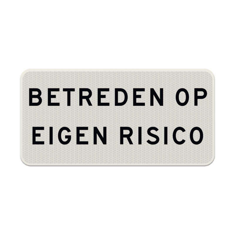 Verkeersbord RVV OBD05 - Betreden op eigen risico
