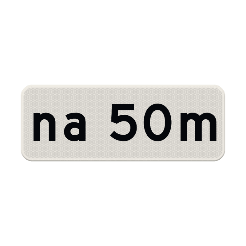 Verkeersbord RVV OB401 na 50 meter - reflecterend