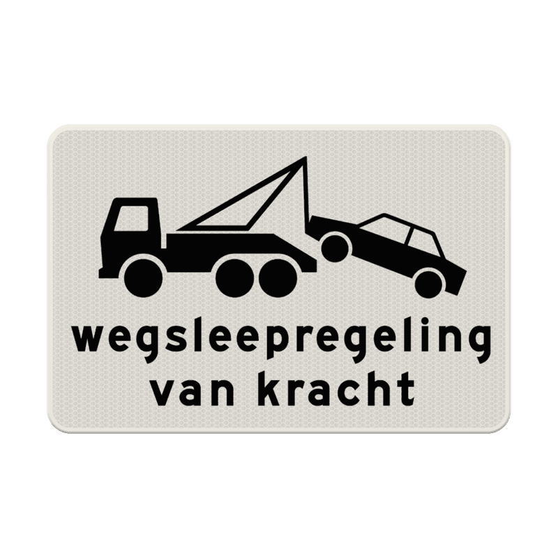 Verkeersbord RVV OB304 - Wegsleepregeling van kracht