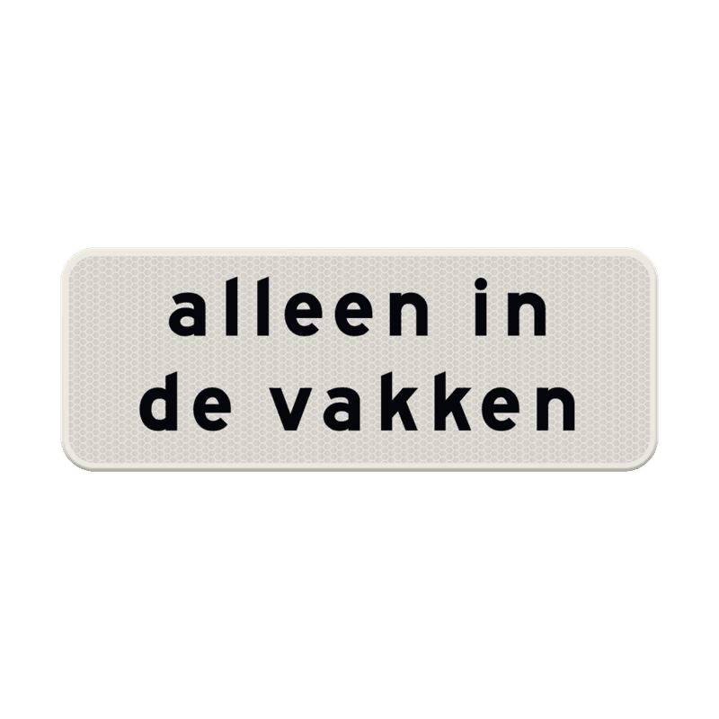 Verkeersbord RVV OB205p - Alleen in de vakken